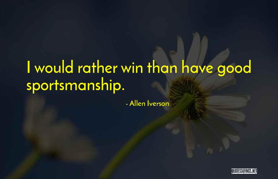 Winning And Sportsmanship Quotes By Allen Iverson