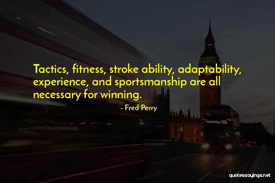 Winning And Sportsmanship Quotes By Fred Perry