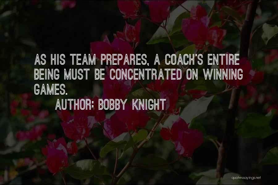 Winning As A Team Quotes By Bobby Knight