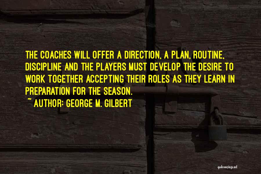 Winning As A Team Quotes By George M. Gilbert