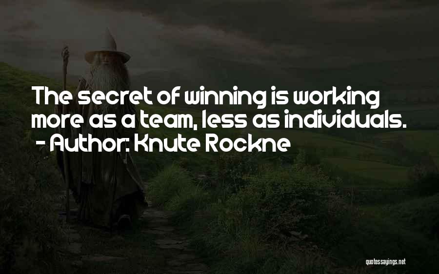 Winning As A Team Quotes By Knute Rockne