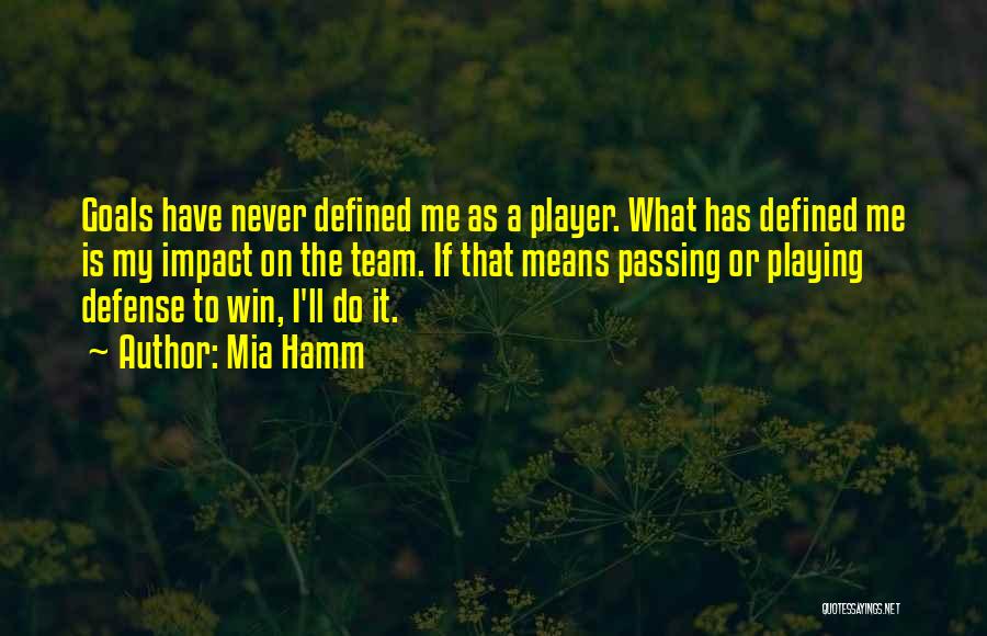 Winning As A Team Quotes By Mia Hamm