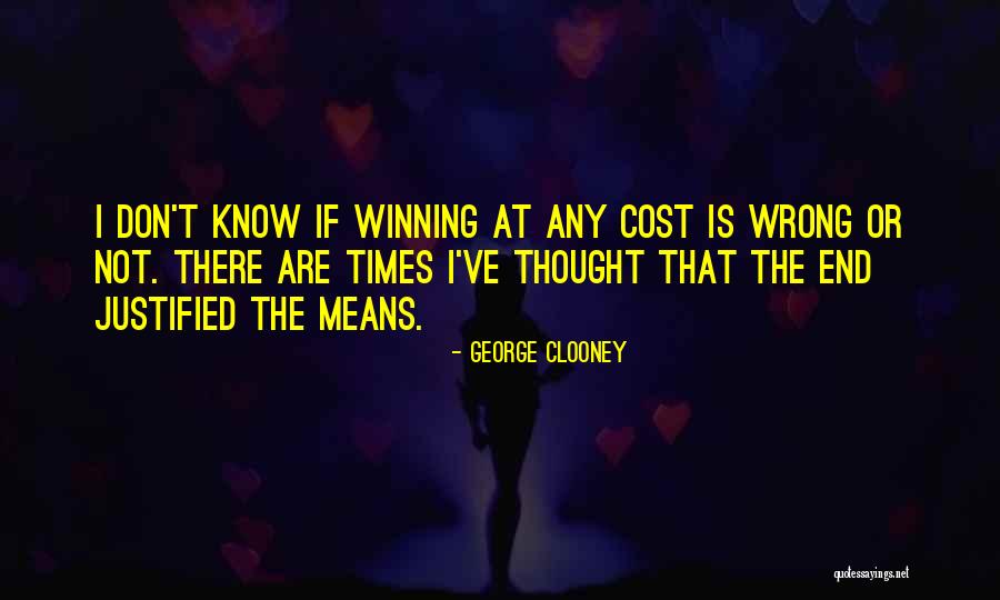 Winning At Any Cost Quotes By George Clooney Winning At Any Cost Quotes By George Clooney