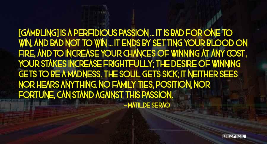 Winning At Any Cost Quotes By Matilde Serao Winning At Any Cost Quotes By Matilde Serao