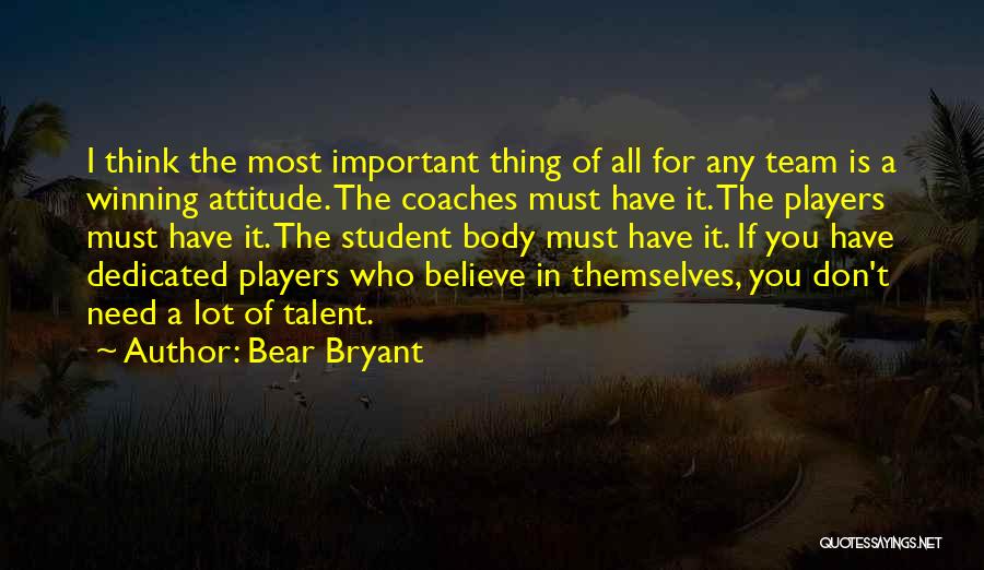 Winning Attitude Quotes By Bear Bryant