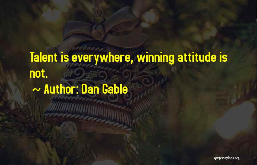 Winning Attitude Quotes By Dan Gable