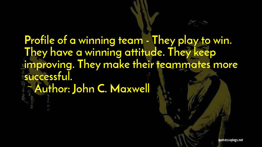 Winning Attitude Quotes By John C. Maxwell