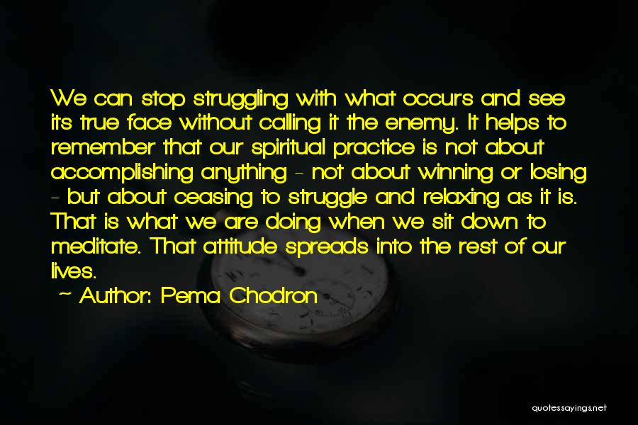 Winning Attitude Quotes By Pema Chodron