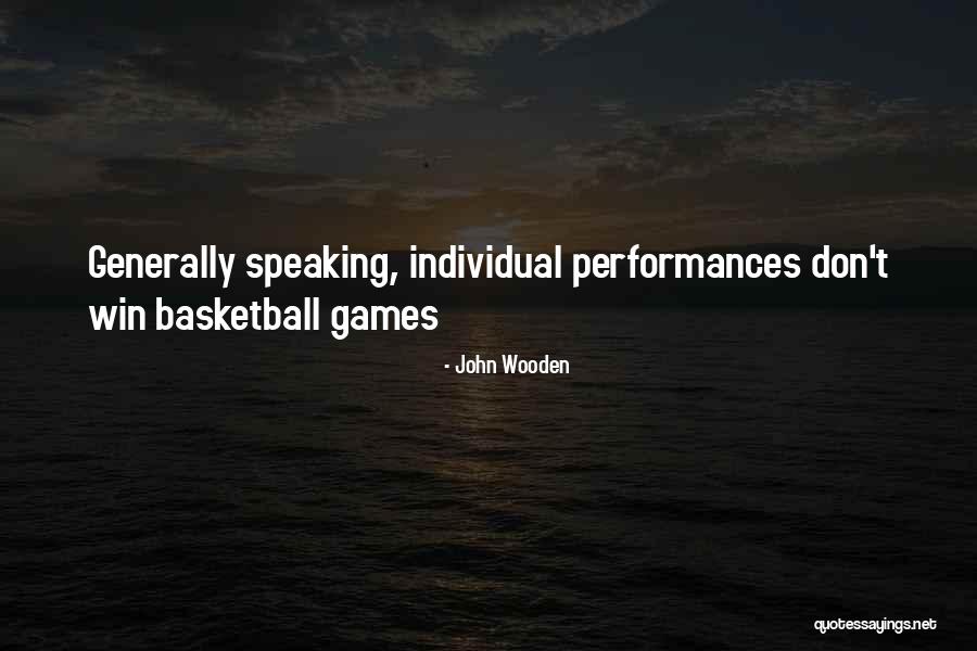 Winning Basketball Games Quotes By John Wooden