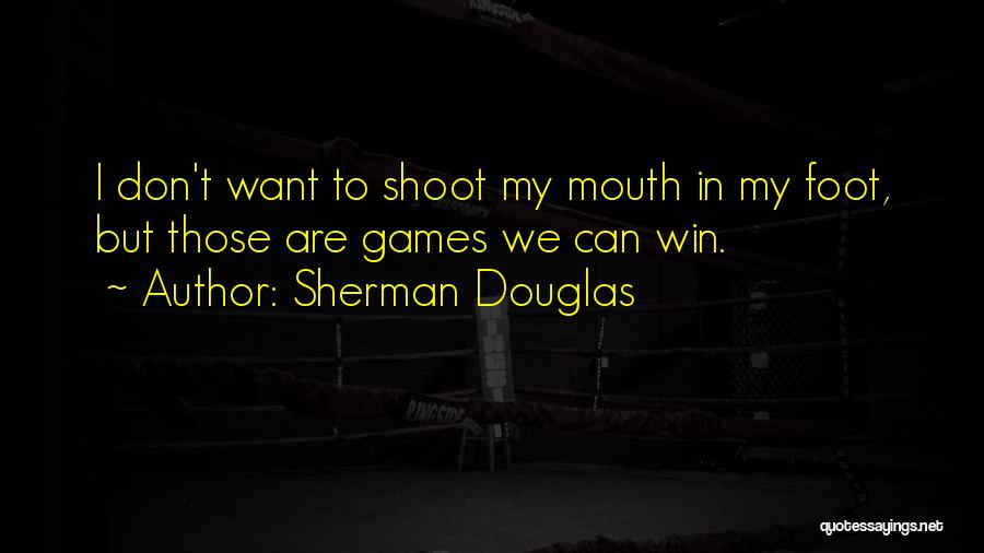 Winning Basketball Games Quotes By Sherman Douglas