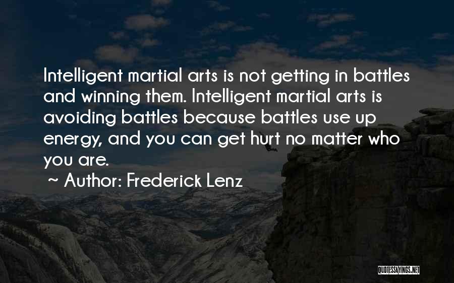 Winning Battles Quotes By Frederick Lenz