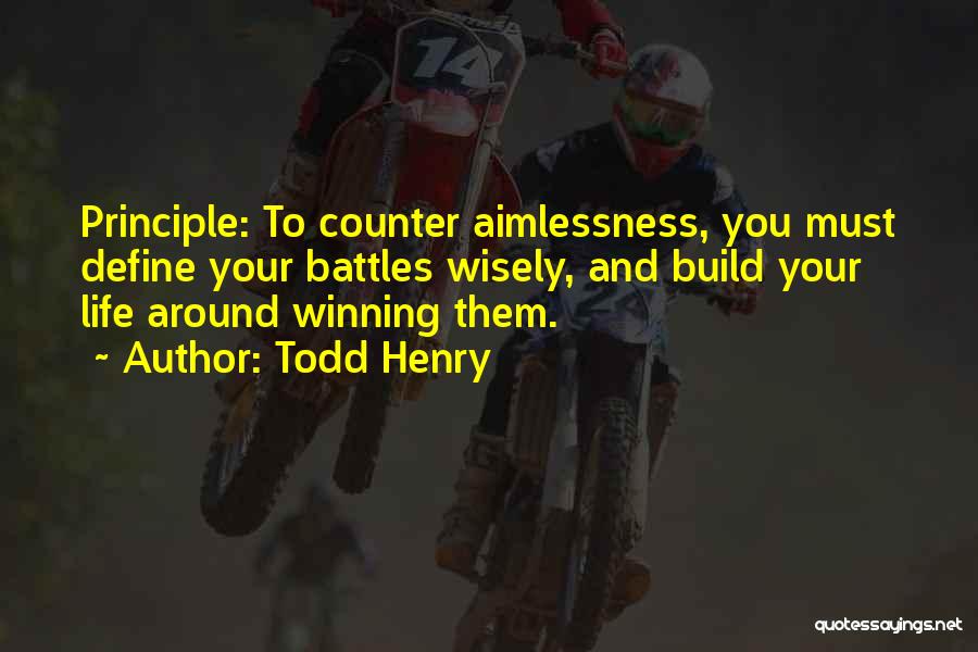 Winning Battles Quotes By Todd Henry