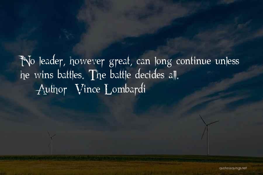 Winning Battles Quotes By Vince Lombardi