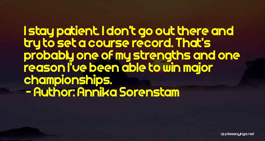 Winning Championships Quotes By Annika Sorenstam