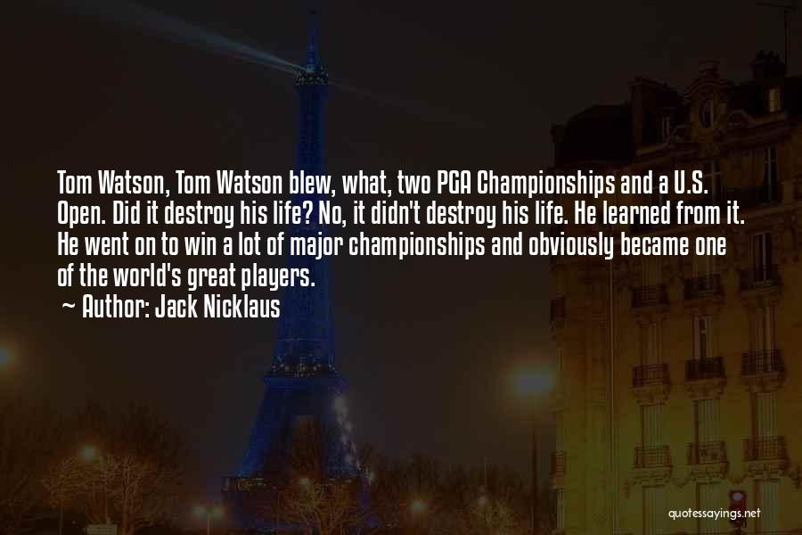 Winning Championships Quotes By Jack Nicklaus