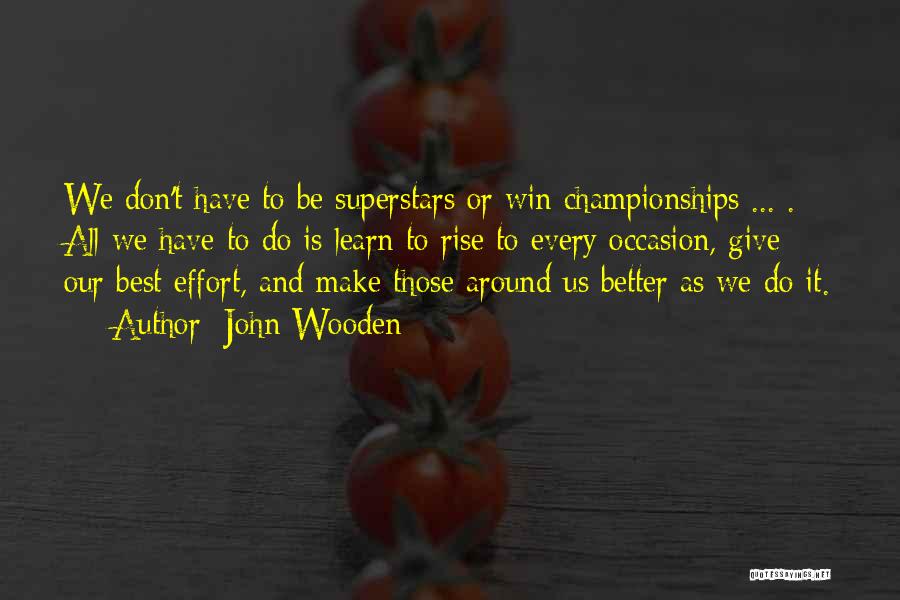 Winning Championships Quotes By John Wooden