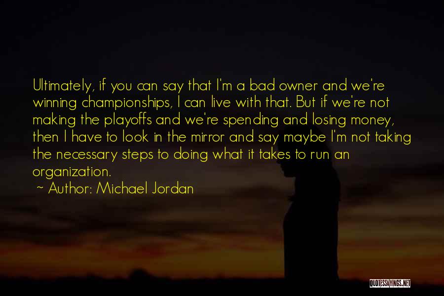 Winning Championships Quotes By Michael Jordan