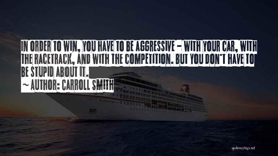 Winning Competition Quotes By Carroll Smith