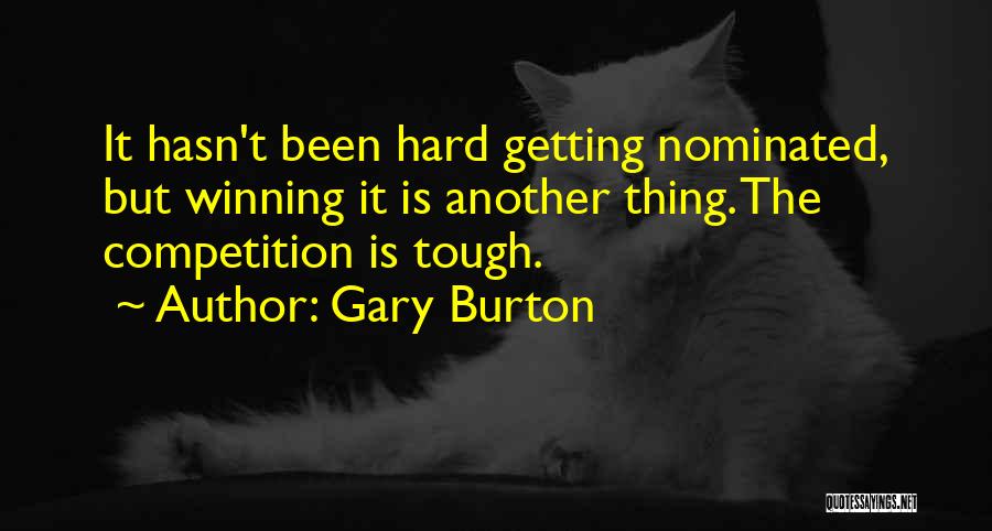 Winning Competition Quotes By Gary Burton