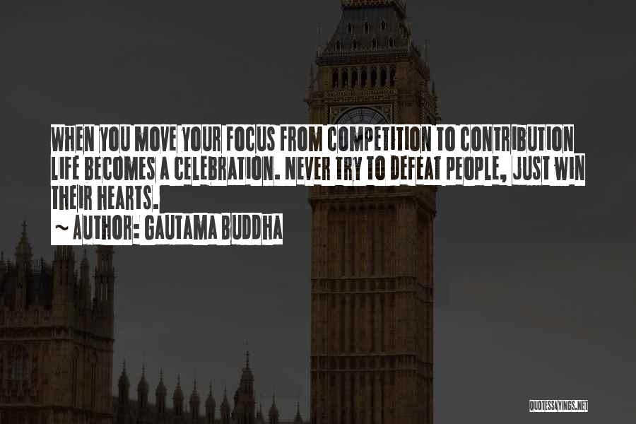 Winning Competition Quotes By Gautama Buddha