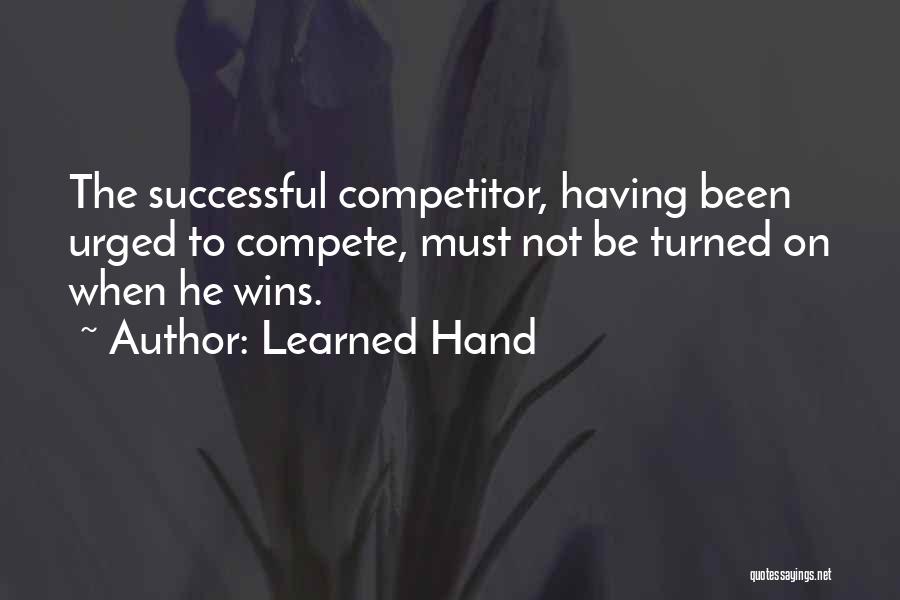 Winning Competition Quotes By Learned Hand