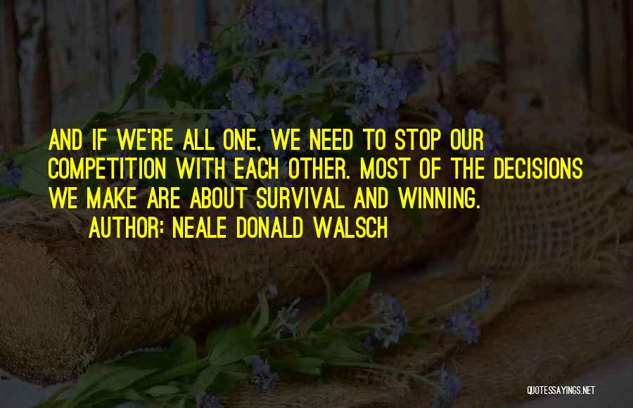 Winning Competition Quotes By Neale Donald Walsch