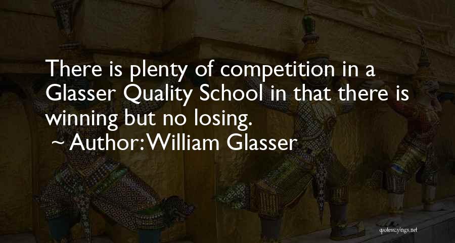 Winning Competition Quotes By William Glasser