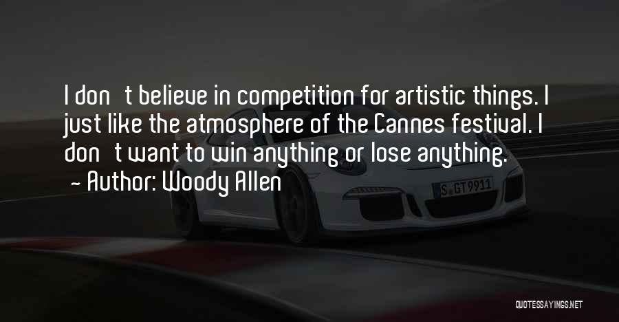 Winning Competition Quotes By Woody Allen