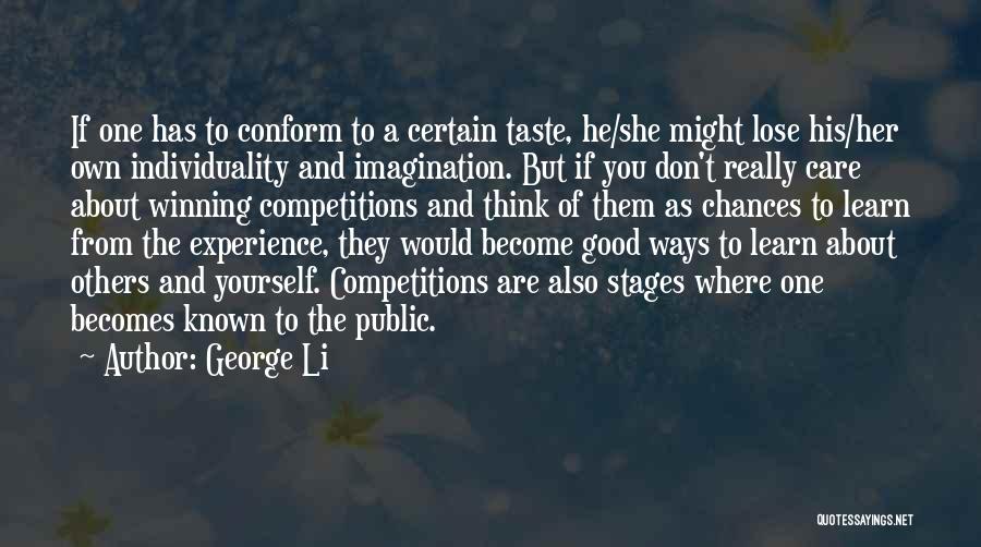 Winning Competitions Quotes By George Li