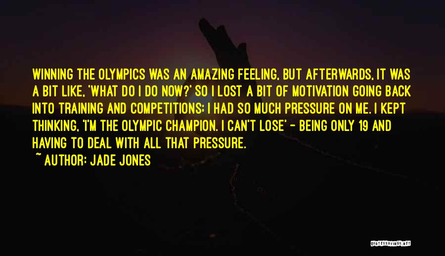 Winning Competitions Quotes By Jade Jones