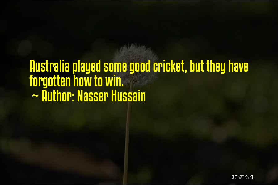 Winning Cricket Quotes By Nasser Hussain