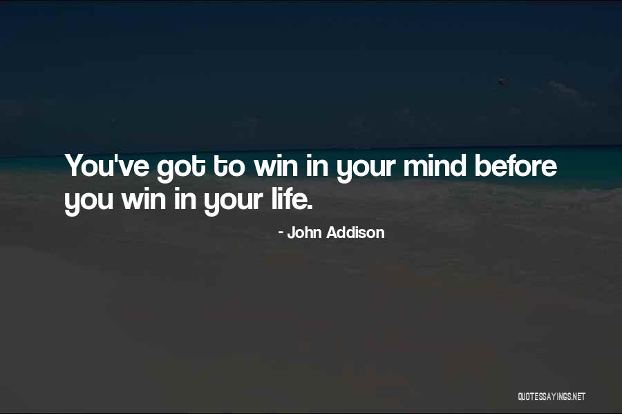 Winning From Within Quotes By John Addison