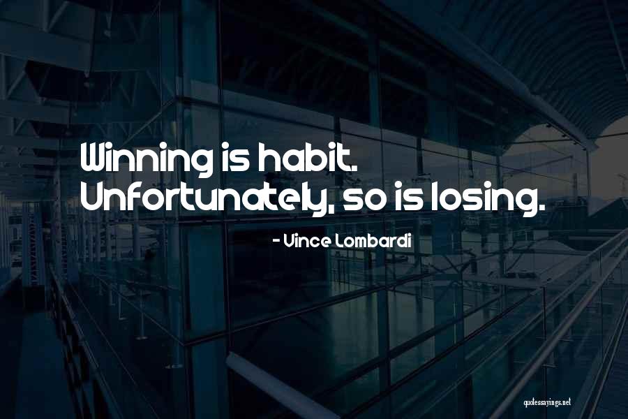 Winning Habit Quotes By Vince Lombardi Winning Habit Quotes By Vince Lombardi