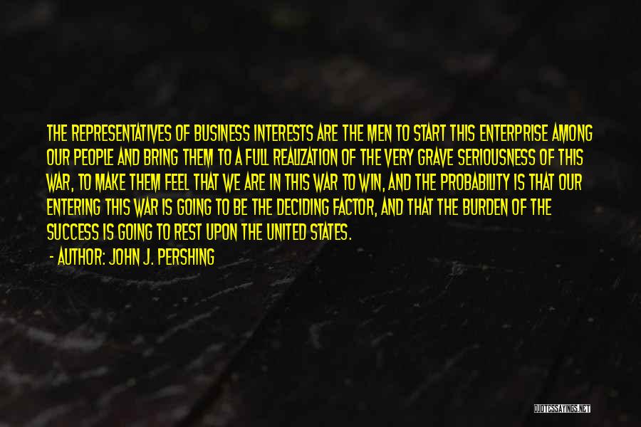 Winning In Business Quotes By John J. Pershing