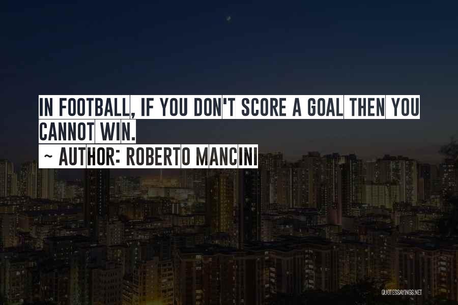 Winning In Football Quotes By Roberto Mancini