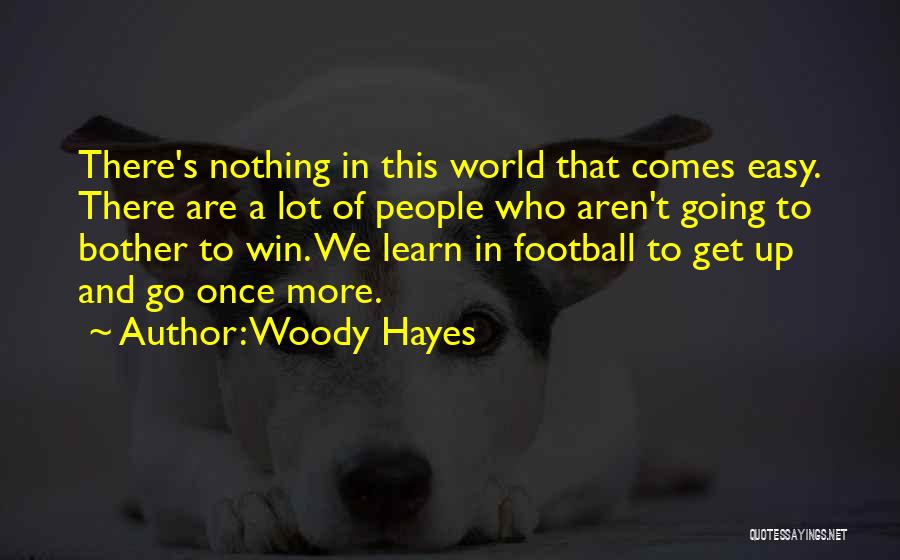 Winning In Football Quotes By Woody Hayes