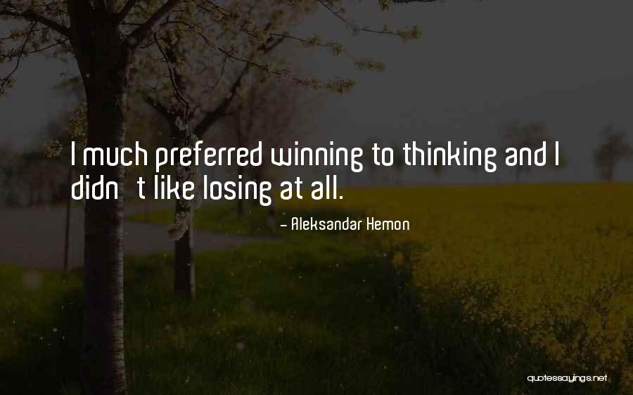 Winning In Sports And Losing Quotes By Aleksandar Hemon