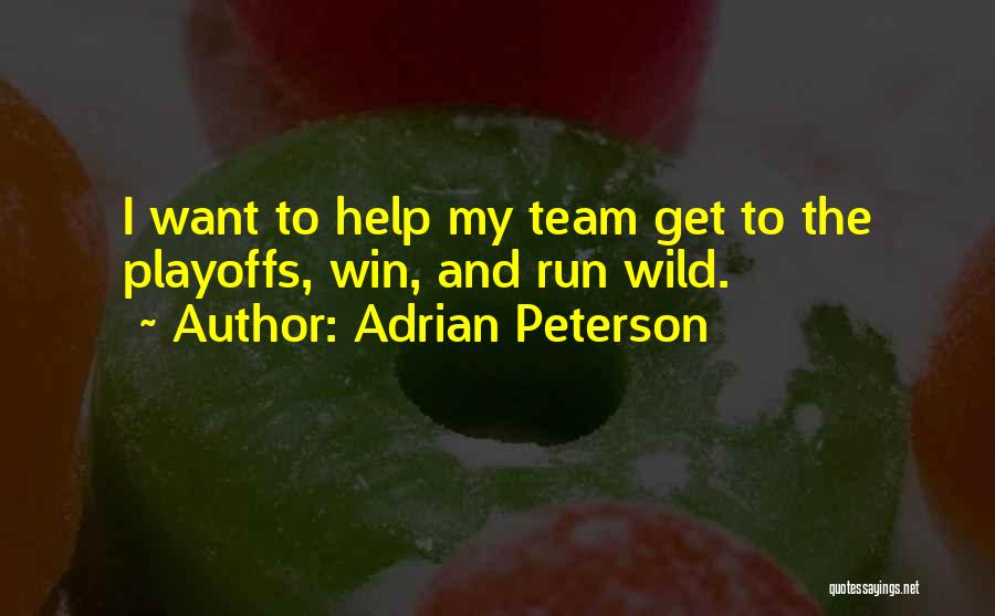 Winning In The Playoffs Quotes By Adrian Peterson