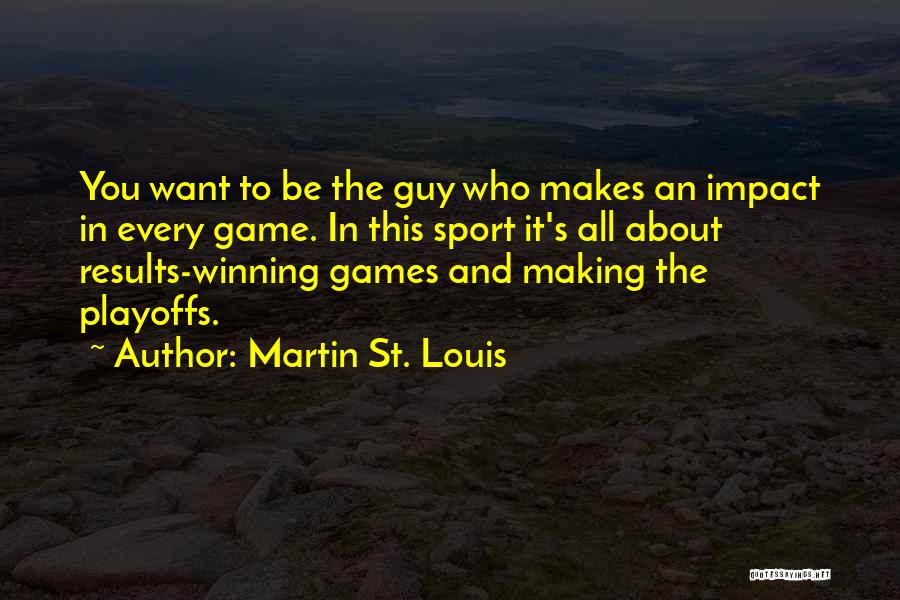 Winning In The Playoffs Quotes By Martin St. Louis