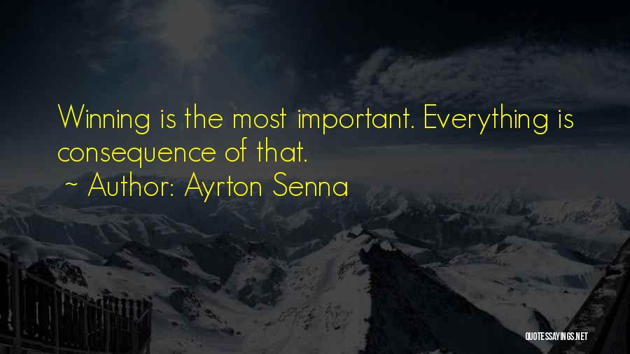 Winning Is Everything Quotes By Ayrton Senna