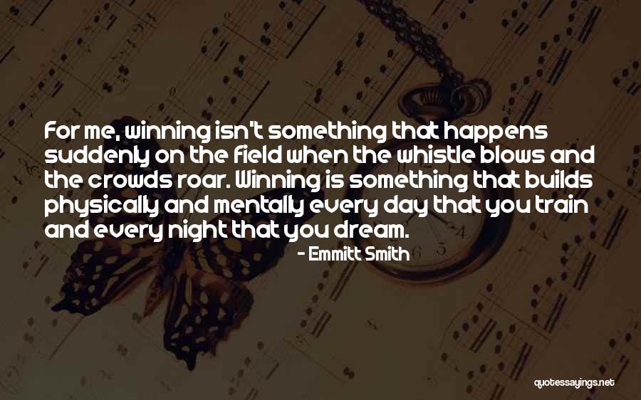 Winning Is Something Quotes By Emmitt Smith Winning Is Something Quotes By Emmitt Smith