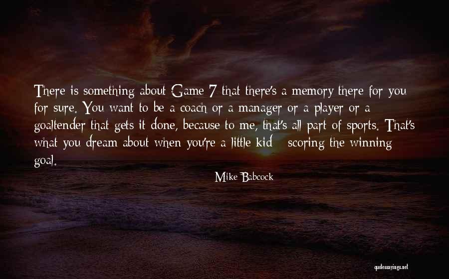 Winning Is Something Quotes By Mike Babcock Winning Is Something Quotes By Mike Babcock