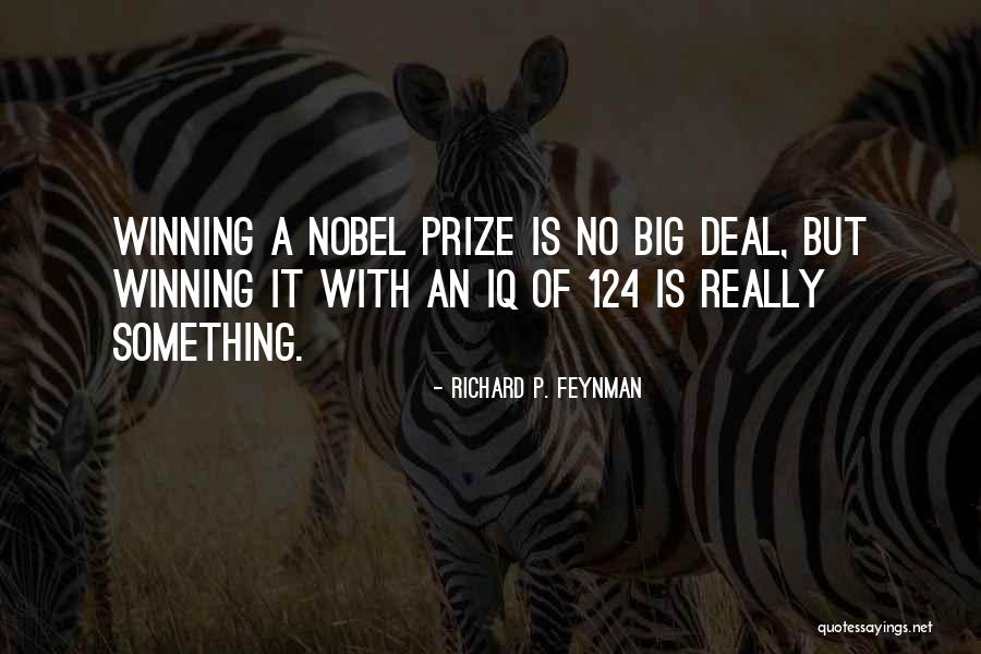 Winning Is Something Quotes By Richard P. Feynman Winning Is Something Quotes By Richard P. Feynman