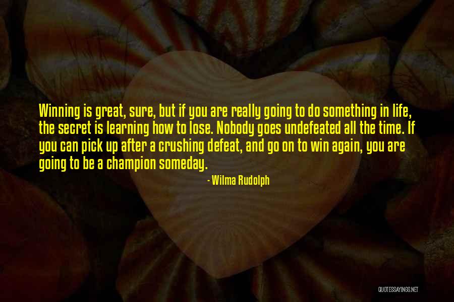 Winning Is Something Quotes By Wilma Rudolph Winning Is Something Quotes By Wilma Rudolph