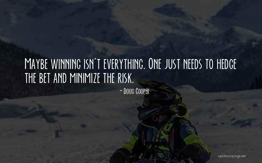 Winning Isn't Everything Quotes By Doug Cooper