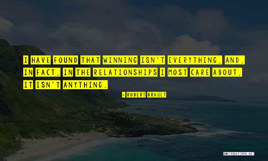 Winning Isn't Everything Quotes By Robert Brault