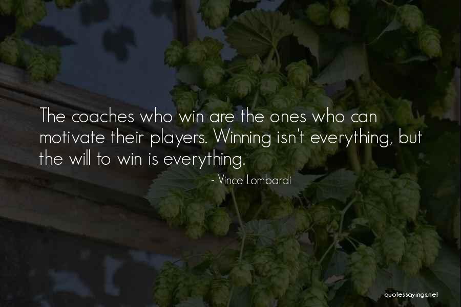 Winning Isn't Everything Quotes By Vince Lombardi