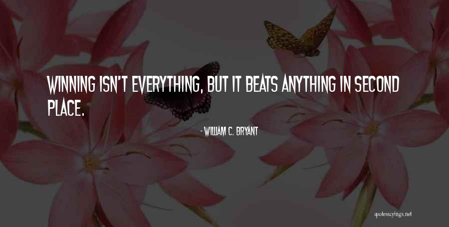 Winning Isn't Everything Quotes By William C. Bryant