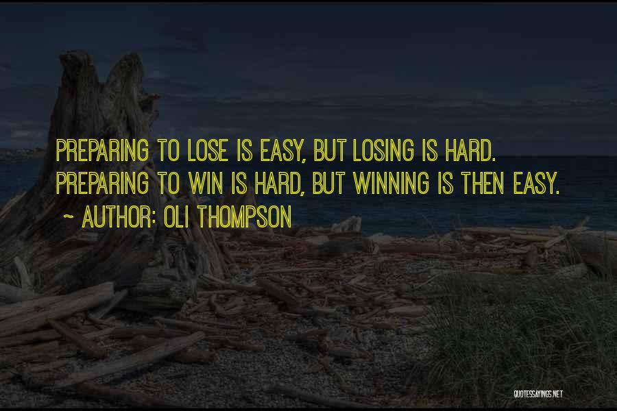 Winning Losing Quotes By Oli Thompson