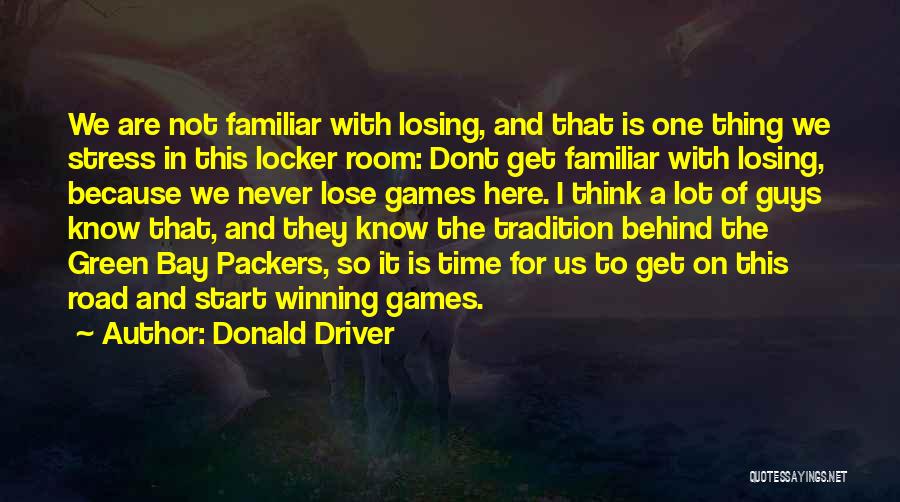Winning On The Road Quotes By Donald Driver